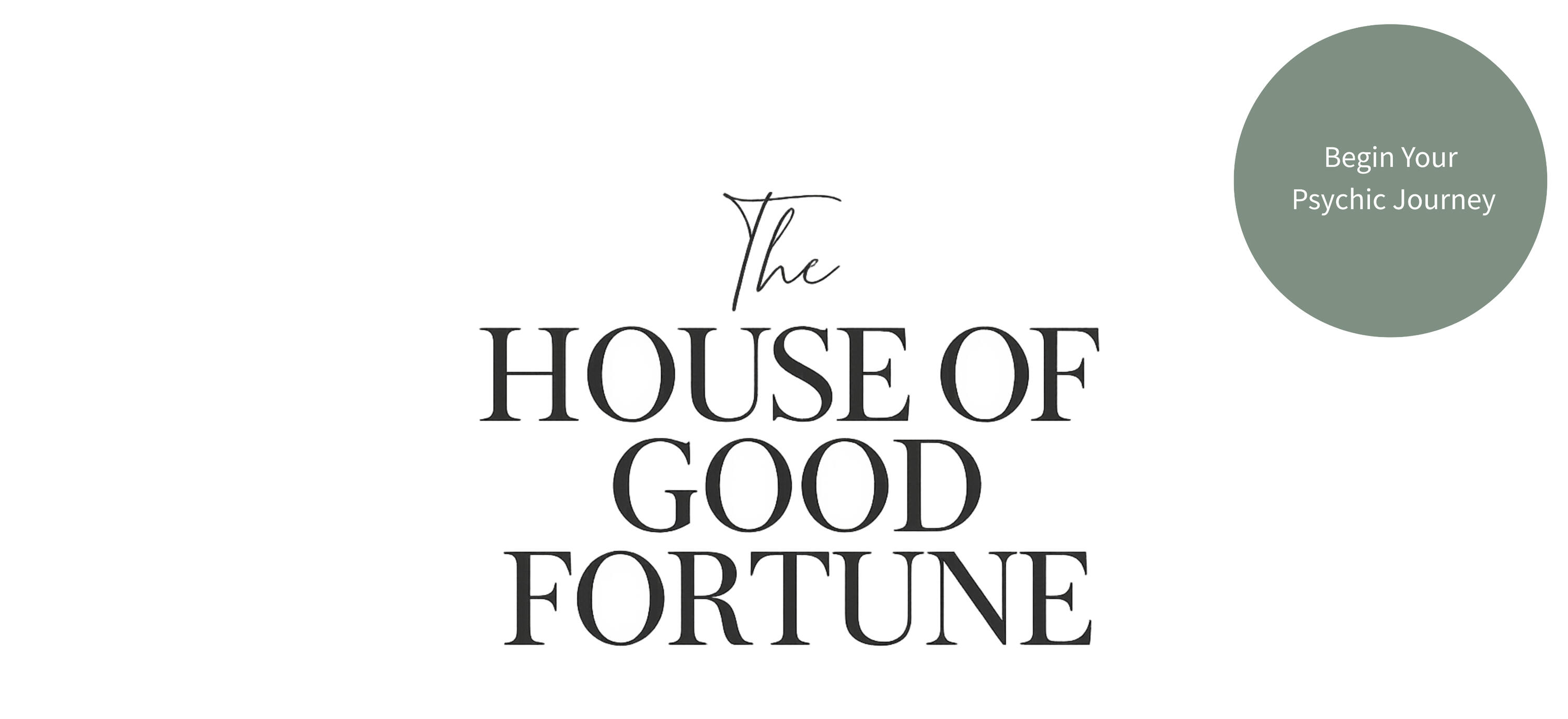 The House of Good Fortune The House of Good Fortune logo with a call to action button